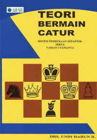 Image of Teori Bermain Catur : Sistem Pembukaan Sepanyol Serta Varian Utamanya