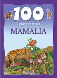 Image of 100 PENGETAHUAN TENTANG MAMALIA
