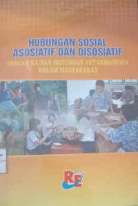 Image of Hubungan Sosial Asosiatif dan Disosiatif
