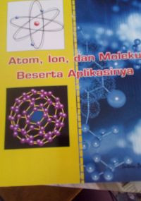 Image of Atom, Ion, dan Molekul Beserta Aplikasinya