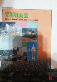 Image of TIMAH Potensi, Penambangan, dan Pemanfaatan