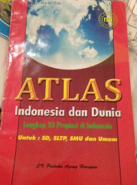 Image of ATLAS INDONESIA DAN DUNIA LENGKAP 33 PROPINSI DI INDONESIA