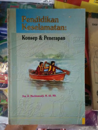 Image of PENDIDIKAN KESELAMATAN : KONSEP DAN PENERAPAN