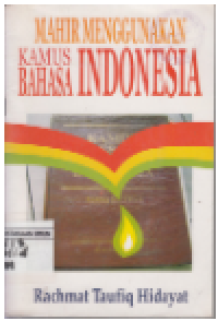 Image of MAHIR MENGGUNAKAN KAMUS BAHASA INDONESIA