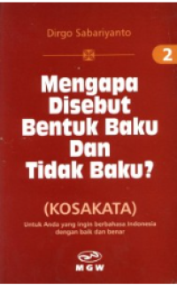 Image of MENGAPA DISEBUT BENTUK BAKU DAN TIDAK BAKU