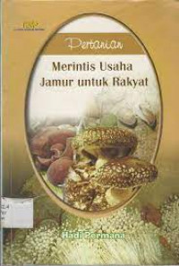 Image of MERINTIS USAHA JAMUR UNTUK RAKYAT