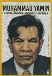 Image of MUHAMMAD YAMIN PENGGAGAS INDONESIA YANG DIHUJAT DAN DIPUJI
