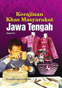 Image of Kerajinan Khas Masyarakat Jawa Tengah