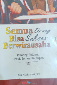 Image of Semua Orang Bisa Sukses Berwirausaha