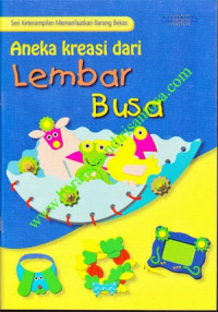 Image of ANEKA KREASI DARI LEMBAR BUSA