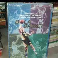 Image of PENDEKATAN KETERAMPILAN TAKTIS DALAM PEMBELAJARAN BOLA BASKET: KONSEP & METODE