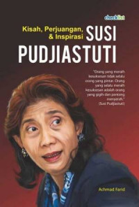 Image of KISAH, PERJUANGAN, & INSPIRASI SUSI PUDJIASTUTI